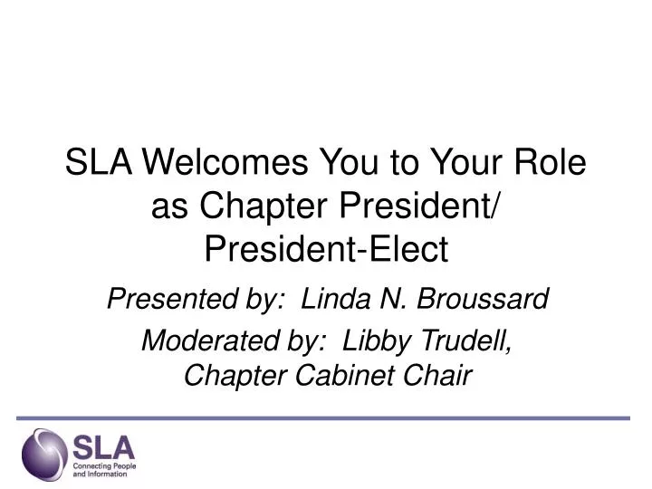 sla welcomes you to your role as chapter president president elect