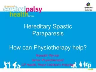 Hereditary Spastic Paraparesis How can Physiotherapy help?