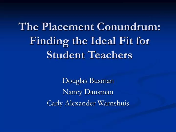 the placement conundrum finding the ideal fit for student teachers