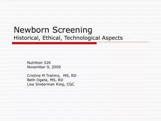 Newborn Screening Historical, Ethical, Technological Aspects