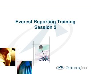 Everest Reporting Training Session 2