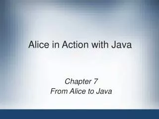 Alice in Action with Java