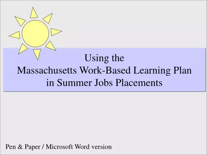 using the massachusetts work based learning plan in summer jobs placements