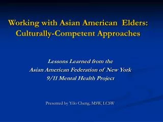 Working with Asian American Elders: Culturally-Competent Approaches