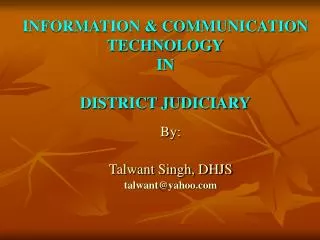 INFORMATION &amp; COMMUNICATION TECHNOLOGY IN DISTRICT JUDICIARY