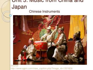 Unit 3: Music from China and Japan