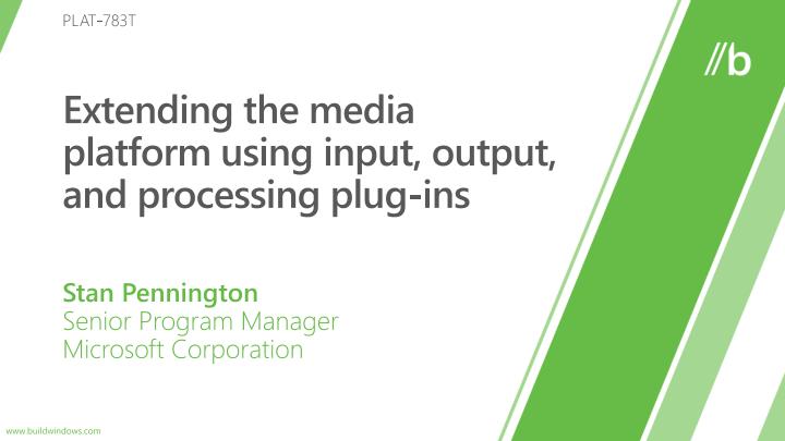 extending the media platform using input output and processing plug ins