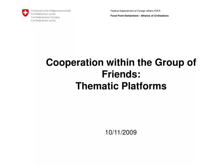 cooperation within the group of friends thematic platforms