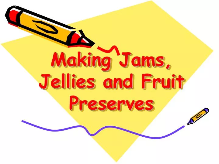 making jams jellies and fruit preserves