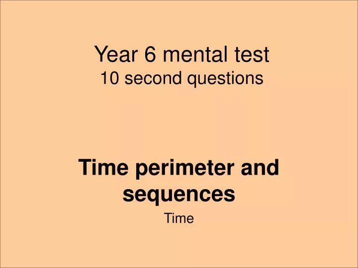 year 6 mental test 10 second questions
