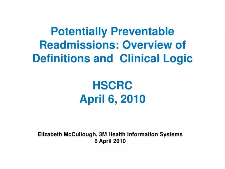 potentially preventable readmissions overview of definitions and clinical logic hscrc april 6 2010