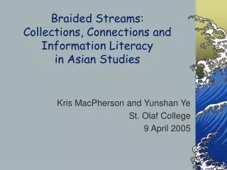 Braided Streams: Collections, Connections and Information Literacy in Asian Studies