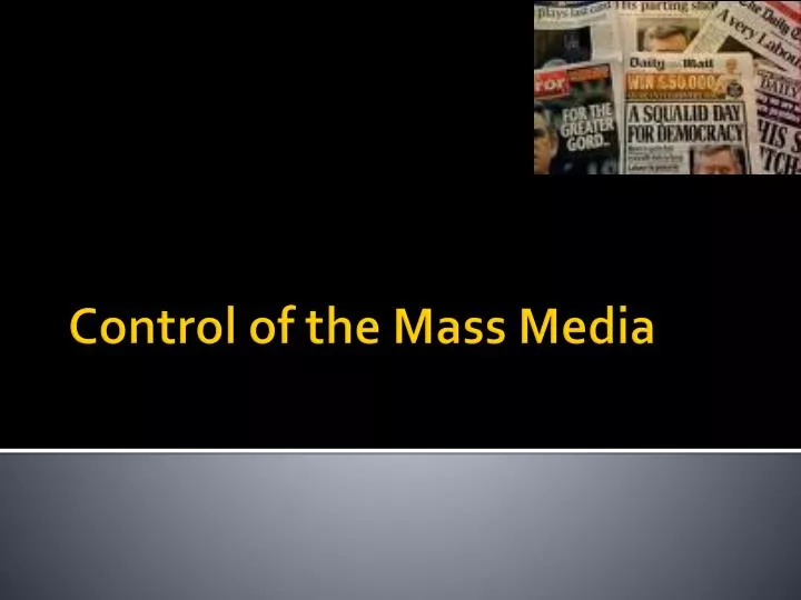 control of the mass media