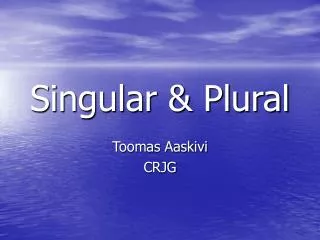 Singular &amp; Plural