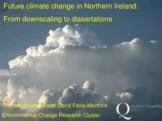 Future climate change in Northern Ireland: From downscaling to dissertations