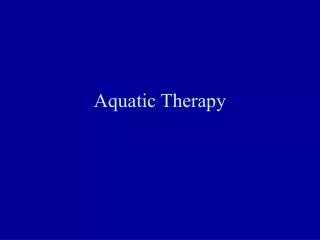 Aquatic Therapy