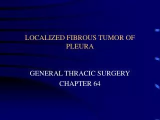 LOCALIZED FIBROUS TUMOR OF PLEURA