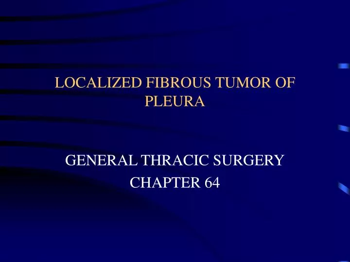 localized fibrous tumor of pleura