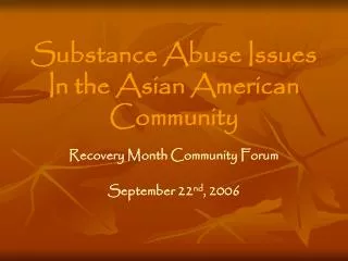 Substance Abuse Issues In the Asian American Community