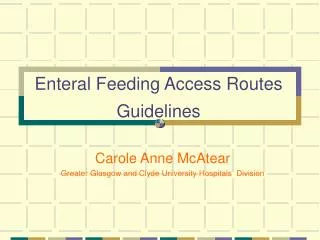 Enteral Feeding Access Routes Guidelines