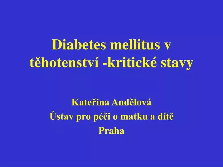 diabetes mellitus v t hotenstv kritick stavy