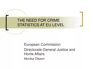 THE NEED FOR CRIME STATISTICS AT EU LEVEL