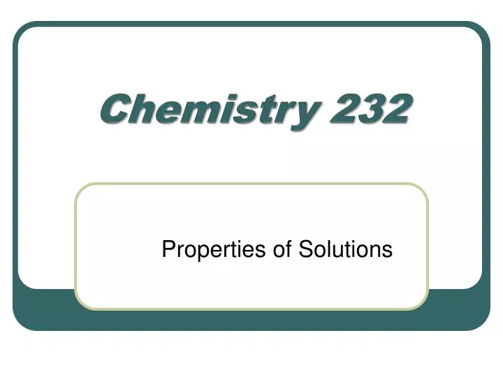 chemistry 232