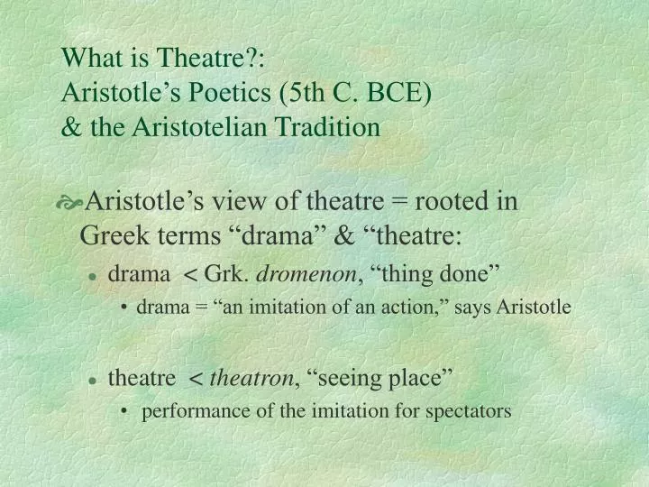 what is theatre aristotle s poetics 5th c bce the aristotelian tradition