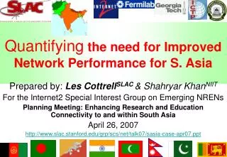 Quantifying the need for Improved Network Performance for S. Asia