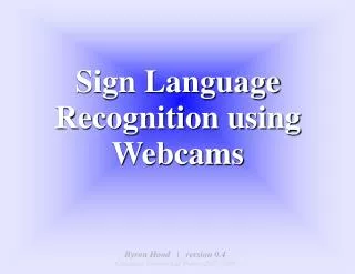 Sign Language Recognition using Webcams