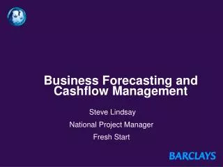 Business Forecasting and Cashflow Management