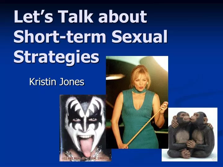 let s talk about short term sexual strategies