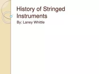 History of Stringed Instruments