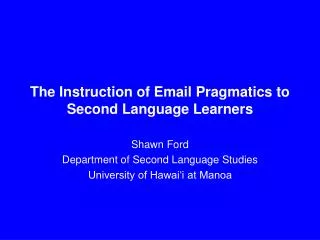 The Instruction of Email Pragmatics to Second Language Learners