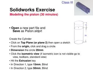 Solidworks Exercise Modeling the piston (30 minutes)