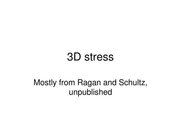 3d stress