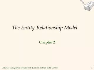 The Entity-Relationship Model