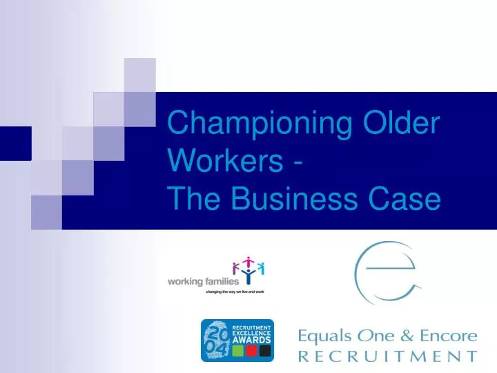 championing older workers the business case