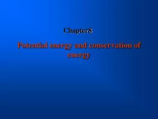 Potential energy and conservation of energy