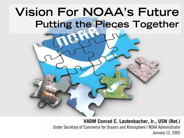 vision for noaa s future putting the pieces together