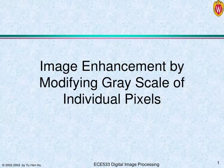 image enhancement by modifying gray scale of individual pixels