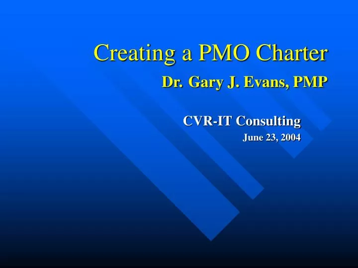 creating a pmo charter dr gary j evans pmp