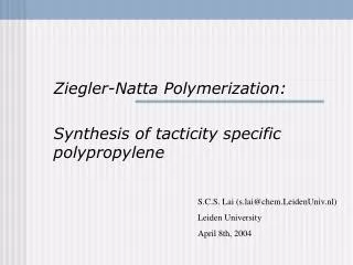 Ziegler-Natta Polymerization: Synthesis of tacticity specific polypropylene