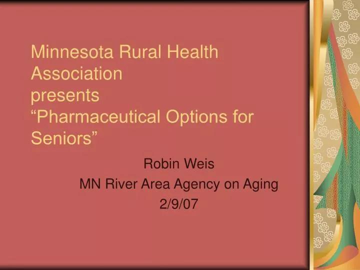minnesota rural health association presents pharmaceutical options for seniors