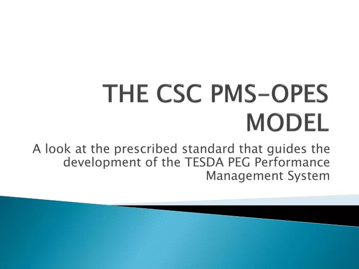 the csc pms opes model