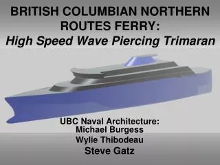 BRITISH COLUMBIAN NORTHERN ROUTES FERRY: High Speed Wave Piercing Trimaran