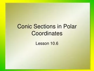 Conic Sections in Polar Coordinates