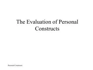 The Evaluation of Personal Constructs