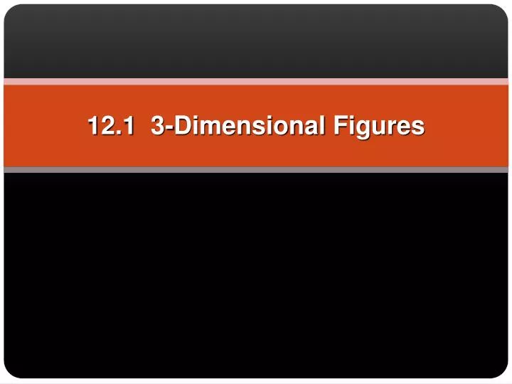 12 1 3 dimensional figures