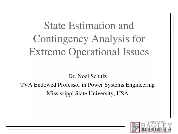 state estimation and contingency analysis for extreme operational issues